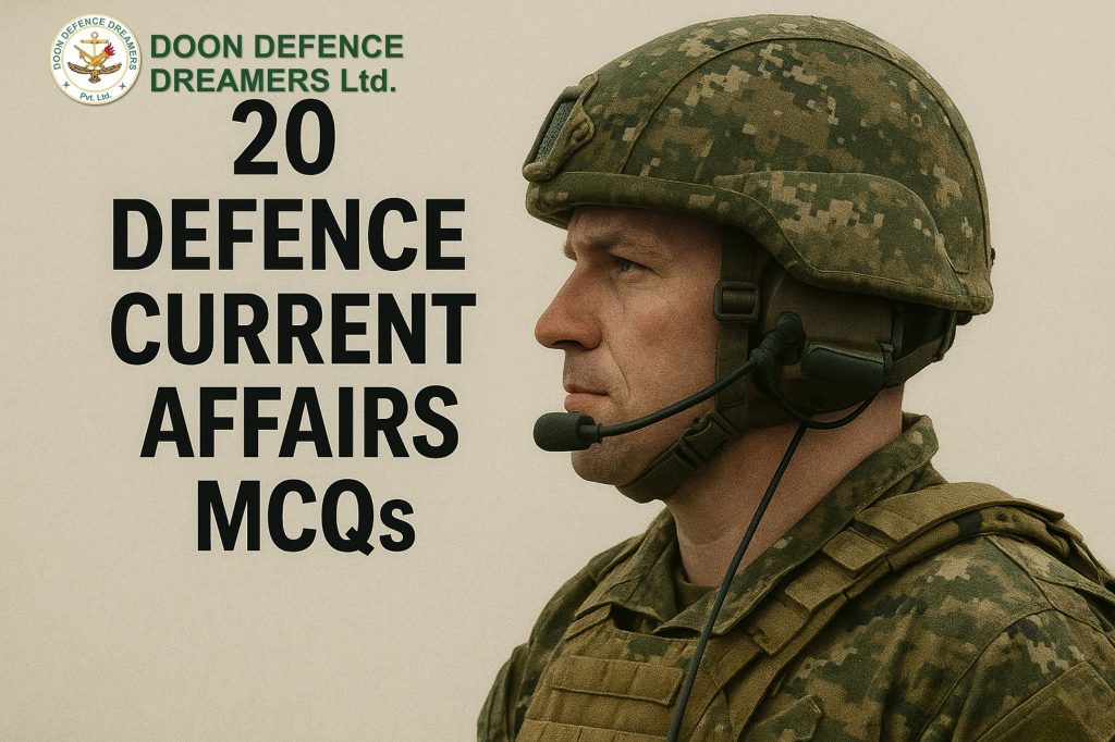 20 defence current affairs MCQs