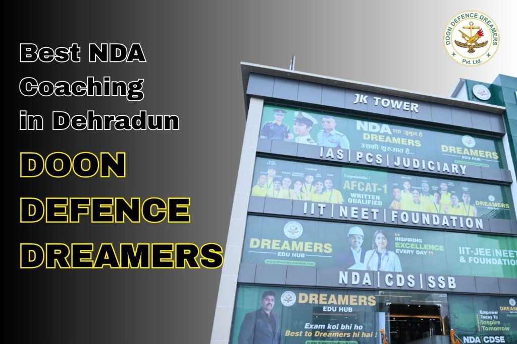 Best NDA Coaching Center in Dehradun doon defence dreamers