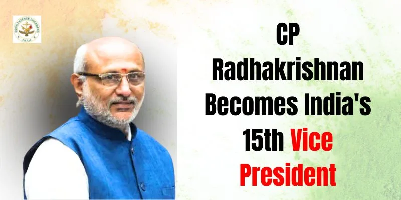 राधाकृष्णन बने भारत के 15वें उपराष्ट्रपति