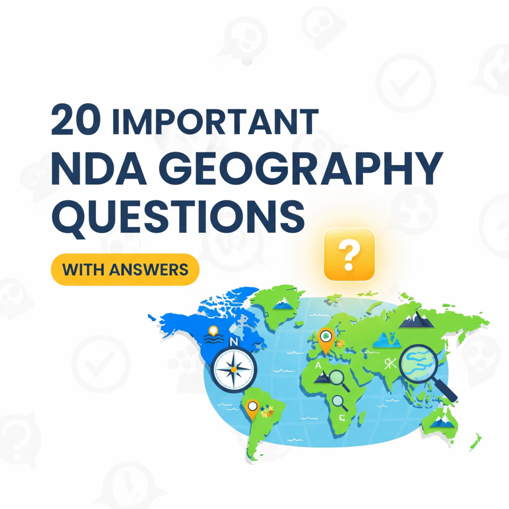 20 Important NDA Geography Questions with Answers 20 Important NDA Geography Questions with Answers
