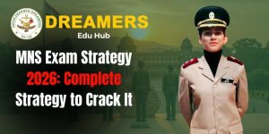 mns exam strategy 2026 complete strategy to crack it