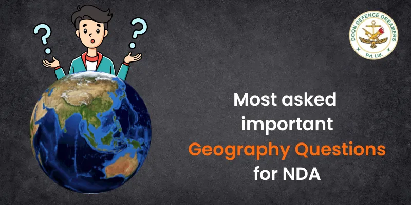 Most asked important Geography Questions for NDA