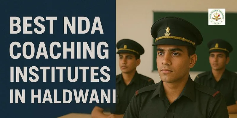 Best 5 NDA Coaching Institutes in Haldwani