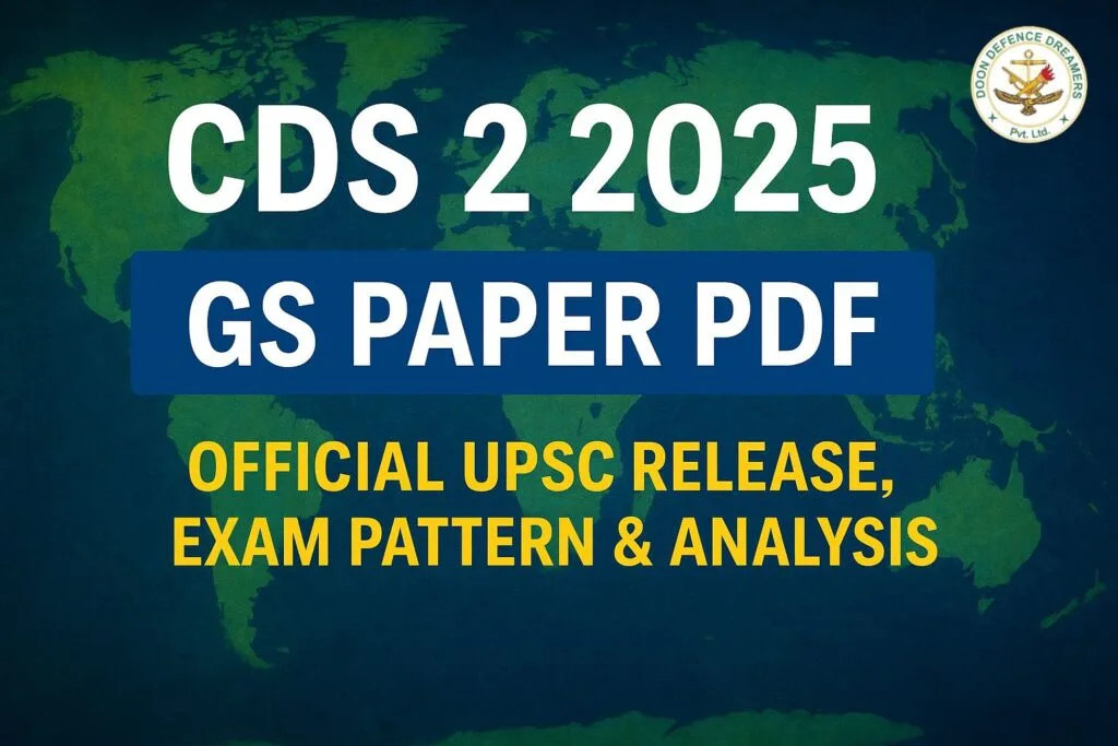 cds 2 2025 GS exam pepar analysis doon defence dreamers dehradun