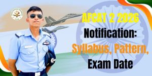 AFCAT 2 2026 Notification Syllabus, Pattern, Exam Date