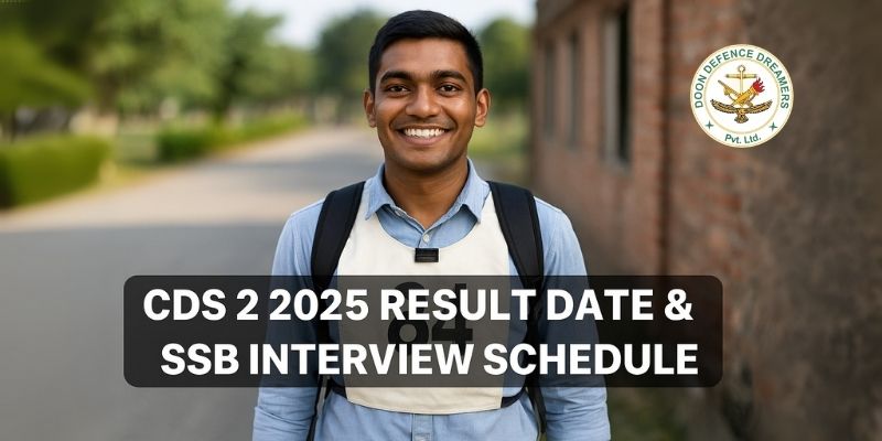 CDS 2 2025 Result Date & SSB Interview Schedule