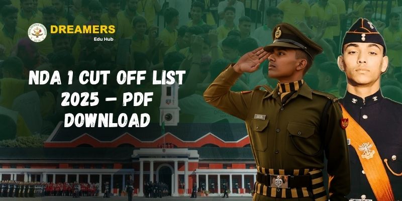 NDA 1 2025 cut off list