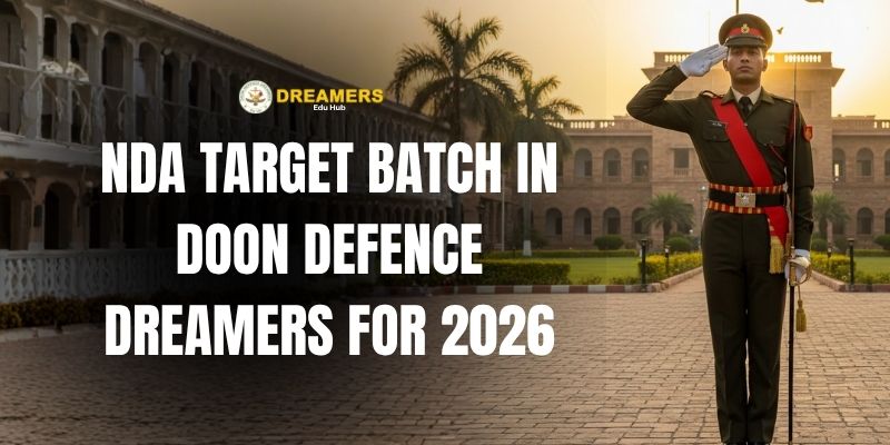NDA Target Batch in Doon Defence Dreamers for 2026