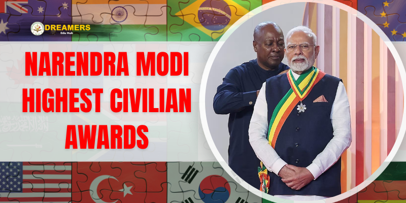 Narendra Modi Highest Civilian Awards
