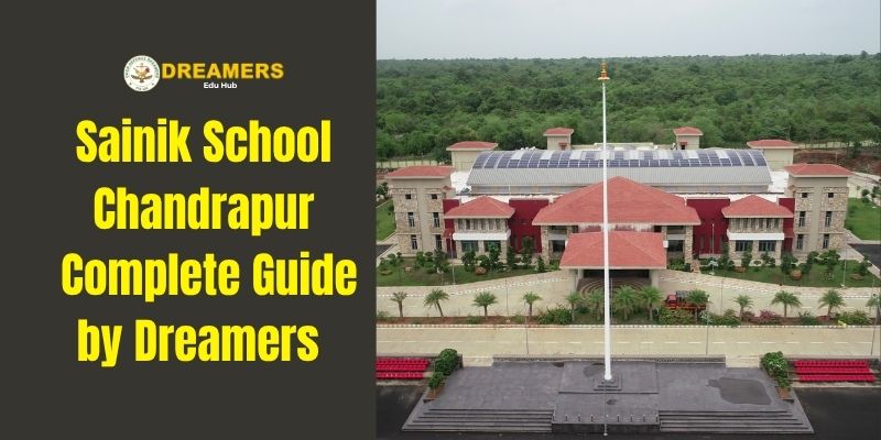 Sainik School Chandrapur A Complete Guide by Dreamers