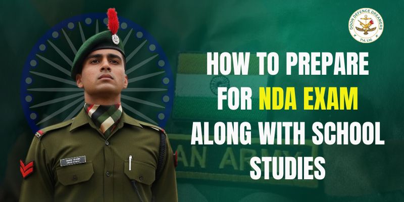 how to prepare for NDA exam along with school studies