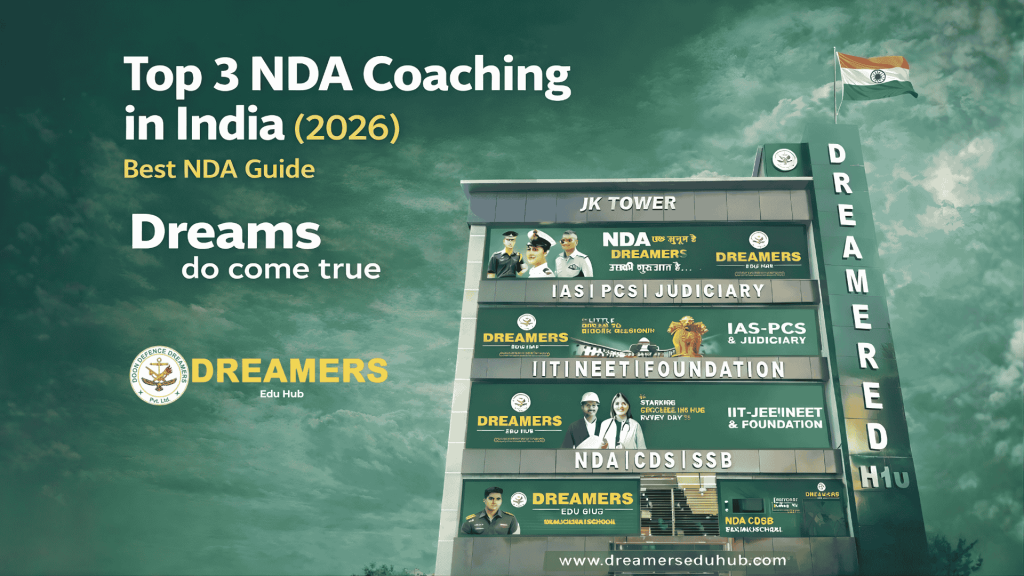 Top 3 NDA coaching in India 2026 promotional banner of Dreamers Edu Hub at JK Tower showcasing NDA, CDS, SSB coaching and other competitive exam courses.