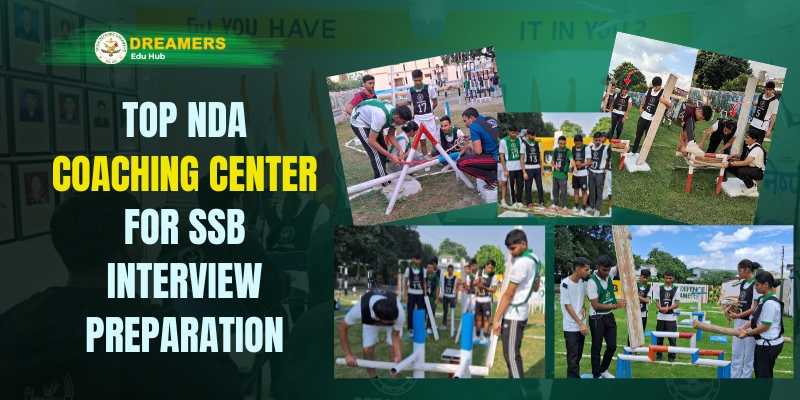 Top NDA Coaching Center for SSB Interview Preparation