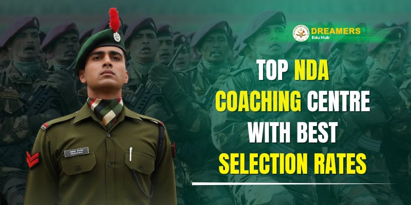Top NDA Coaching Centre With Best Selection Rates