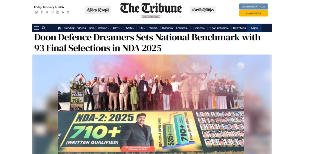 Doon Defence Dreamers featured in The Tribune news titled “Doon Defence Dreamers Sets National Benchmark with 93 Final Selections in NDA 2025,” showing students and faculty celebrating NDA results with a 710+ written qualified banner.