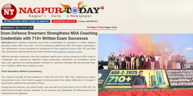 Nagpur Today news article “Doon Defence Dreamers Strengthens NDA Coaching Credentials with 710+ Written Exam Successes,” highlighting NDA 156 written exam results and consistent performance of Doon Defence Dreamers.