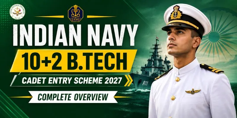 Indian Navy 10+2 B.Tech Entry 2027 Cadet Scheme Overview