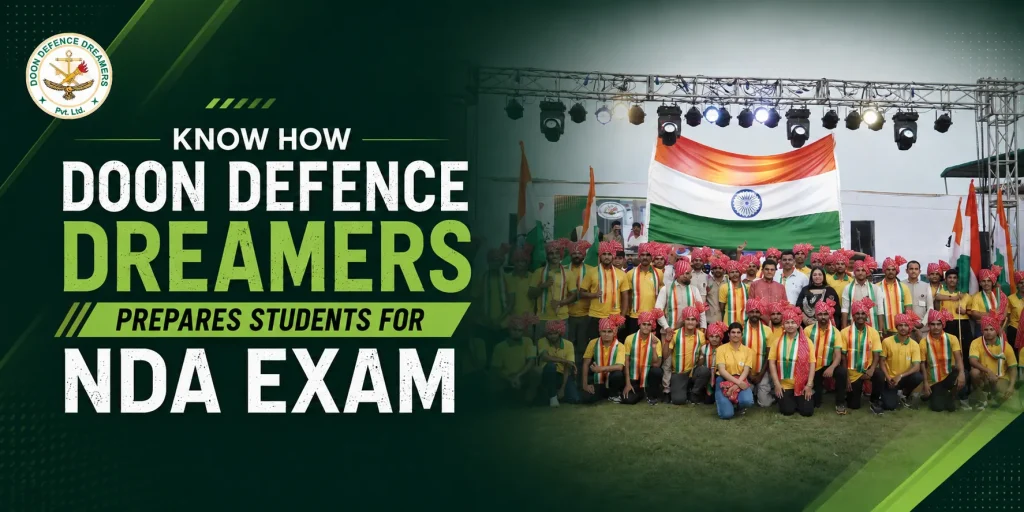 How Doon Defence Dreamers Prepares Students for NDA Exam
