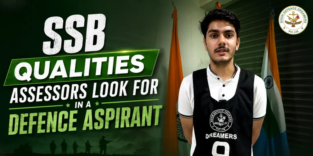SSB Qualities Assessors Look for in a Defence Aspirant